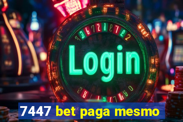 7447 bet paga mesmo